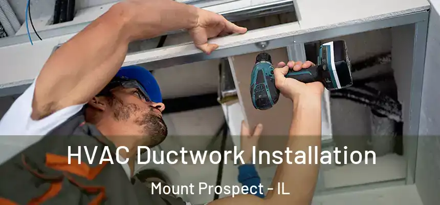  HVAC Ductwork Installation Mount Prospect - IL