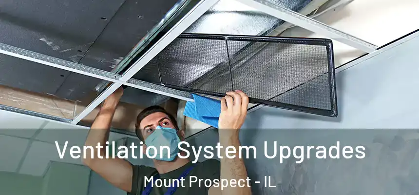  Ventilation System Upgrades Mount Prospect - IL